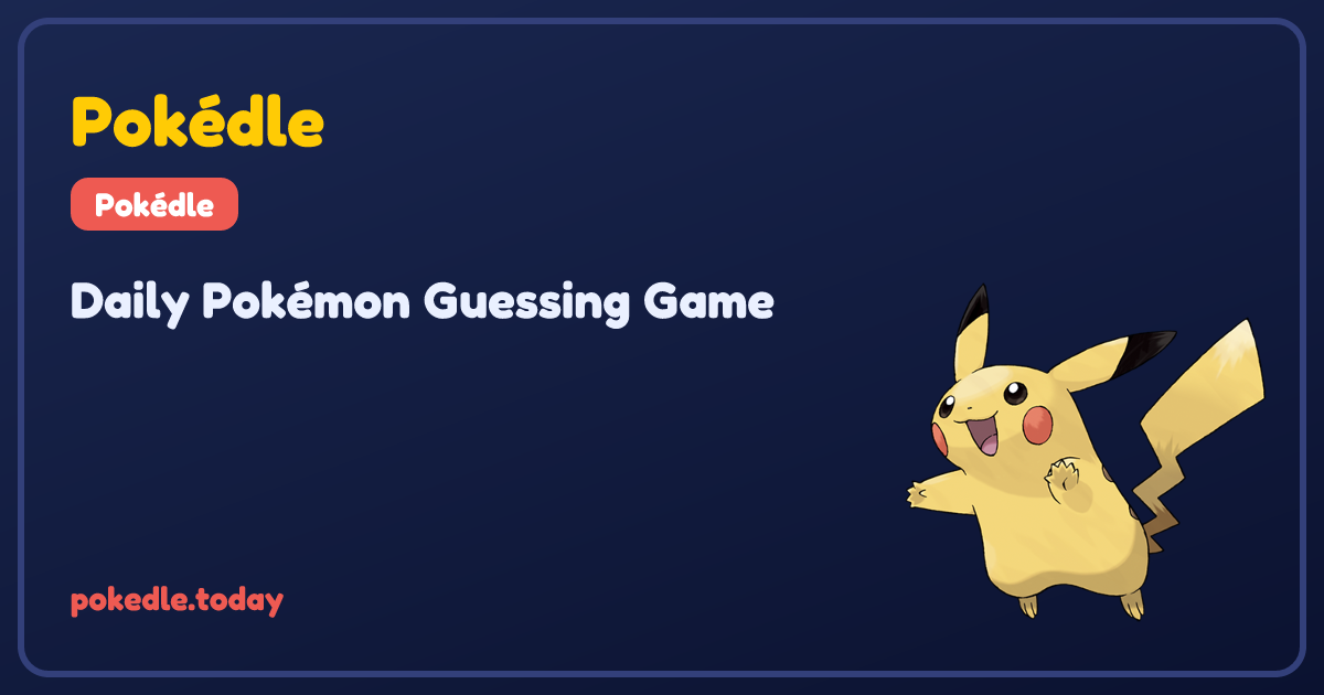 Pokédle — Daily Pokémon Guessing Game